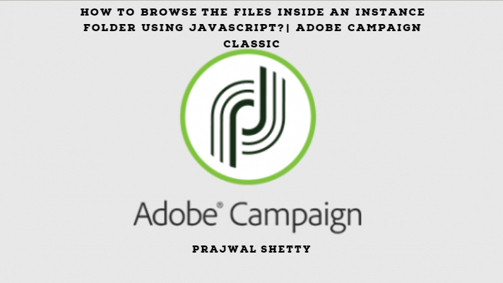 adobe-campaign-javascript-browse-instance-files